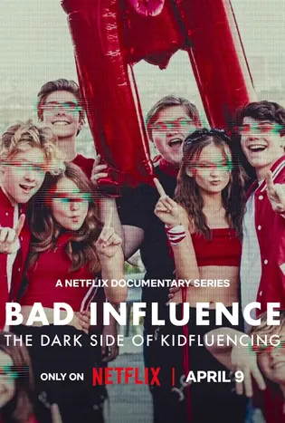 Bad Influence: The Dark Side of Kidfluencing (2025) ด้านมืดของอินฟลูเอนเซอร์เด็ก